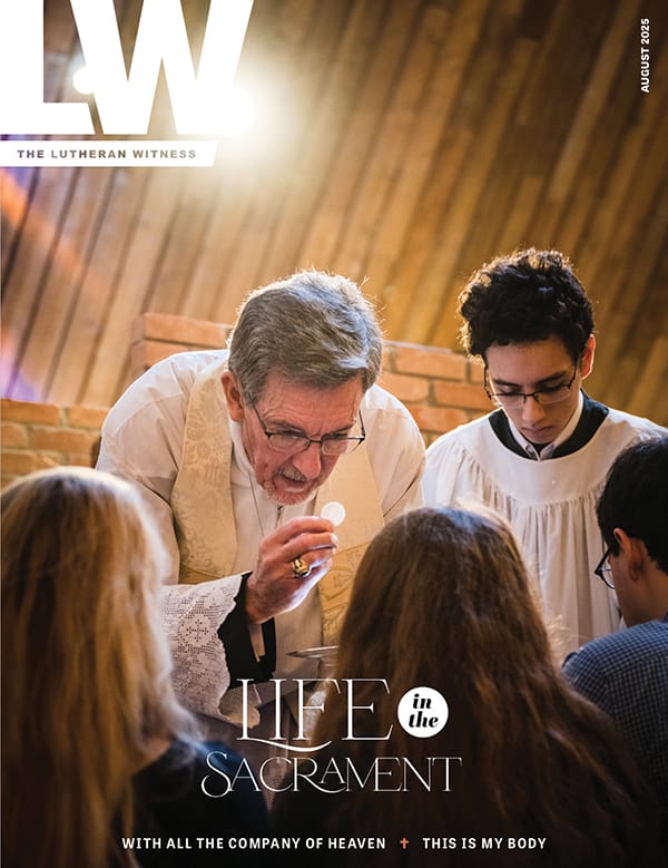 Lutheran Witness: August 2025