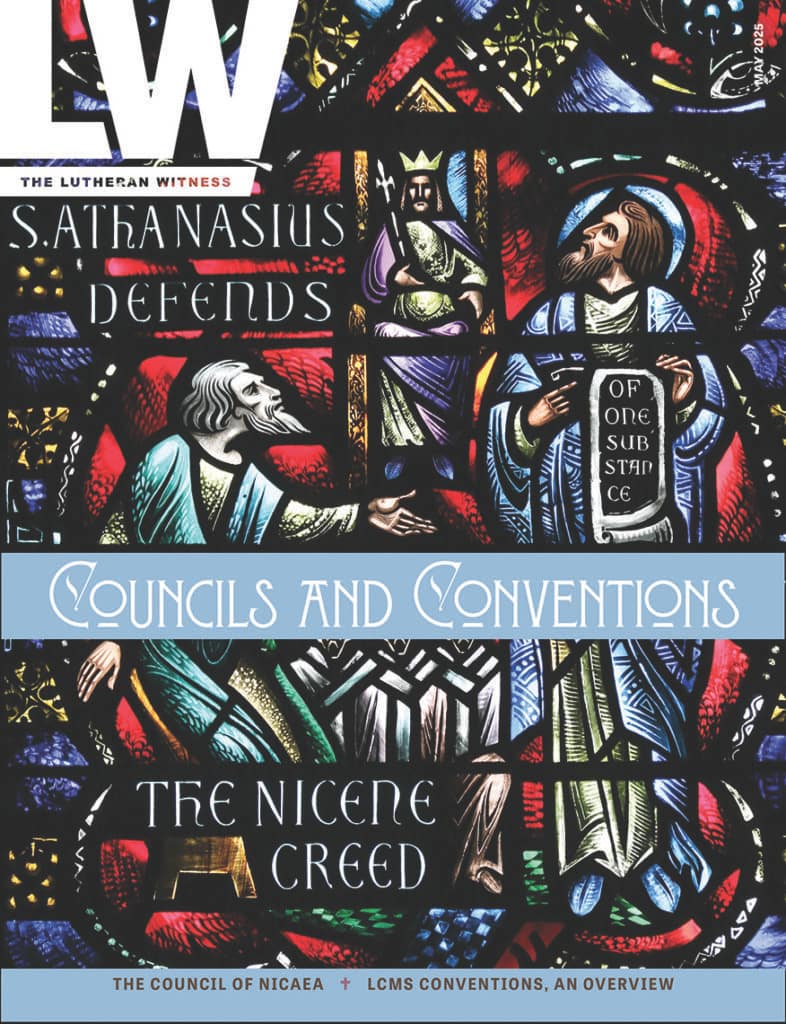 Lutheran Witness: May 2025