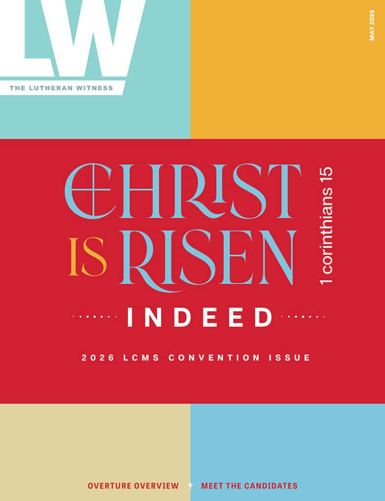 Lutheran Witness: May 2026